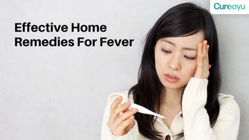 Effective Home Remedies For Fever: Natural Treatment For Quick Relief