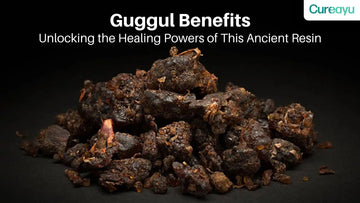 Guggul Benefits: Unlocking the Healing Powers of This Ancient Resin