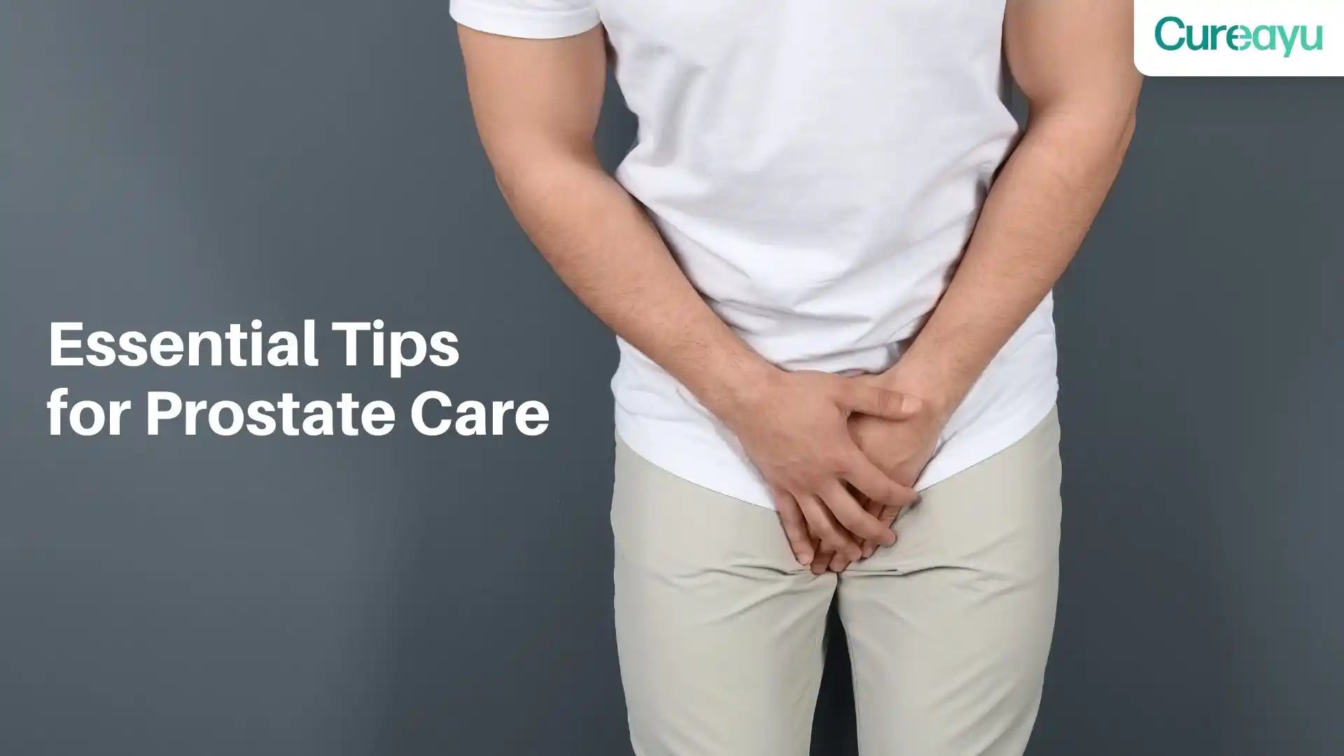 Essential Tips on How to Keep Your Prostate Healthy