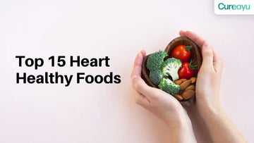 Top 15 Heart Healthy Foods