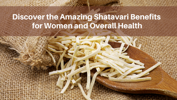 benefits of shatavari for female