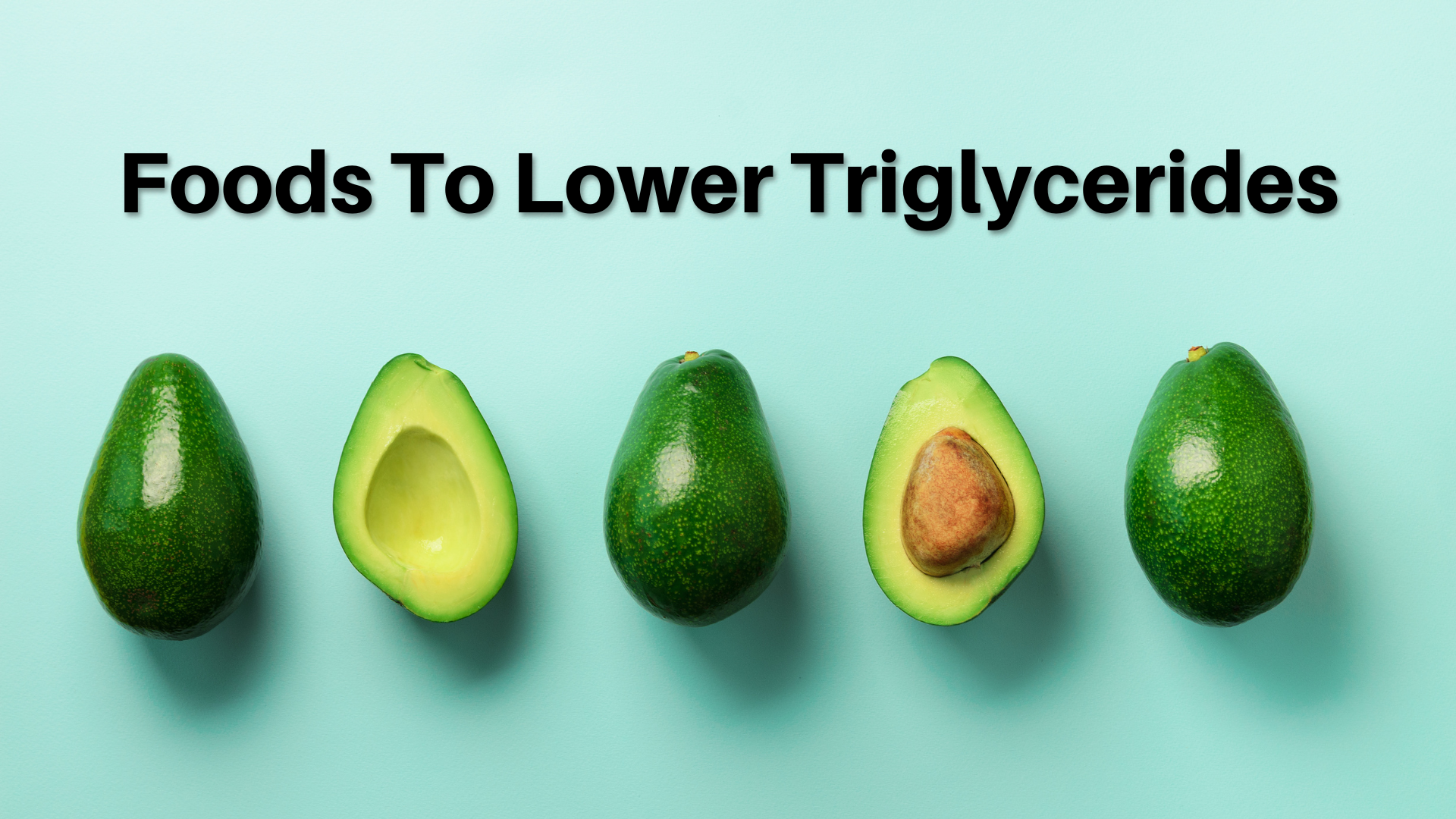 foods to lower triglycerides