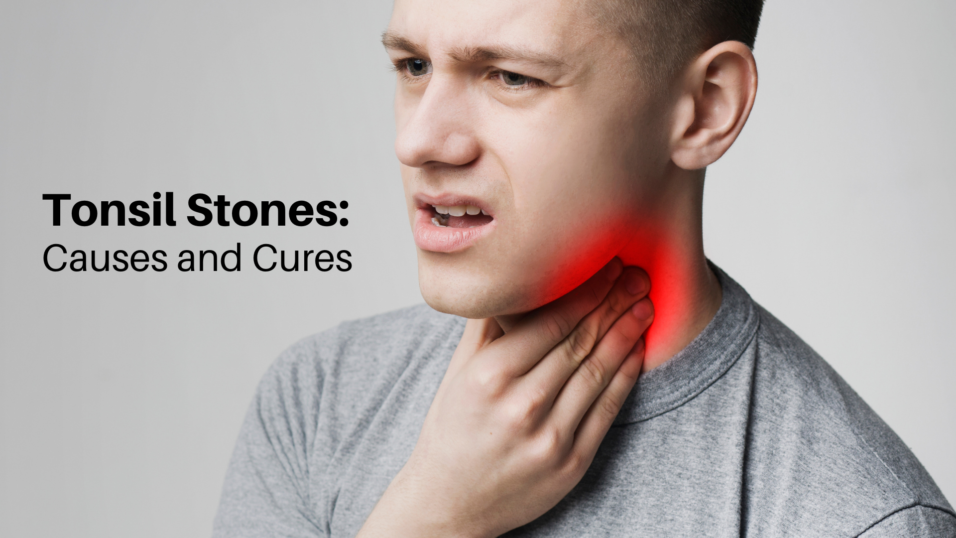 Understanding Tonsil Stones: Symptoms, Causes, Treatments, and Prevention Strategies